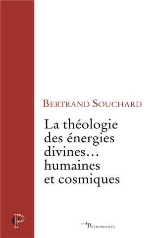 La théologie des énergies divines? humaines et cosmiques