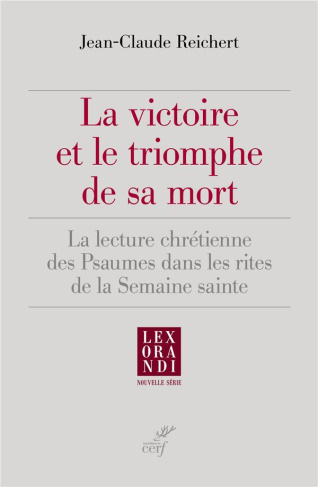 La victoire et le triomphe de sa mort. La lecture chrétienne des psaumes dans les rites de la Semain