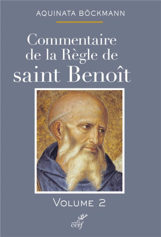 Commentaire de la règle de Saint Benoît. Tome 2