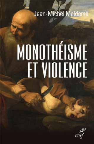 Monothéisme et violence. L?expérience chrétienne