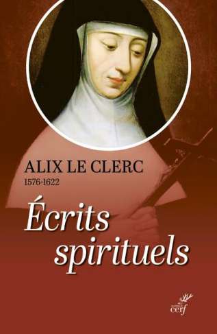 Ecrits spirituels. Témoignages et débuts de la Congrégation Notre-Dame