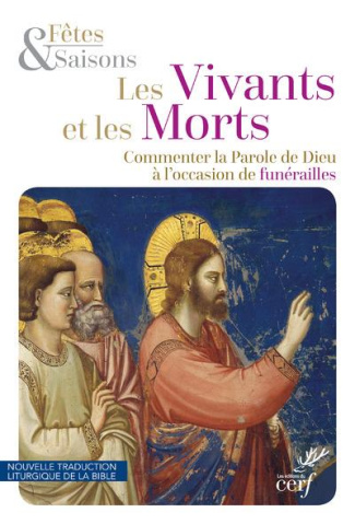 Les vivants et les morts. Commenter la Parole de Dieu à l'occasion de funérailles
