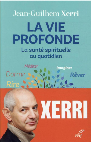 La vie profonde. La santé spirituelle au quotidien