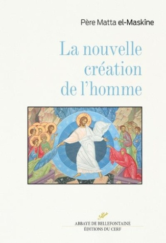 La nouvelle creation de l'homme