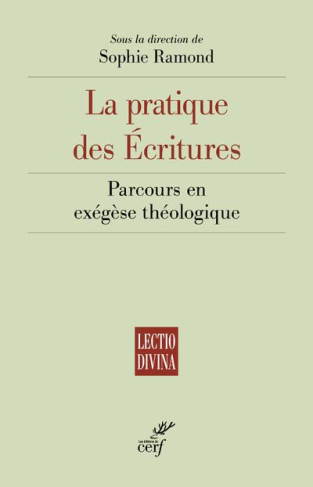 La pratique des Ecritures. Parcours en exégèse théologique