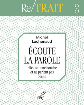 Ecoute la Parole. Elles ont une bouche et ne parlent pas (PS 115, 5). Triduum de l'avent