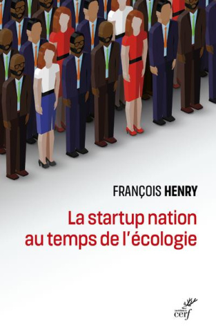 La startup nation au temps de l'écologie. Le sens du travail contemporain