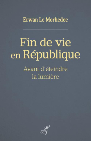 Fin de vie en République. Avant d'éteindre la lumière