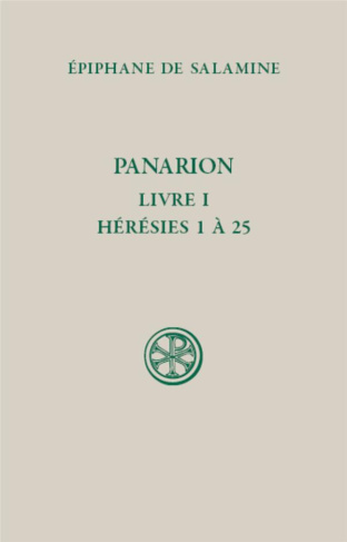 Panarion. Livre 1 (Hérésies 1 à 25), Edition bilingue français-grec ancien