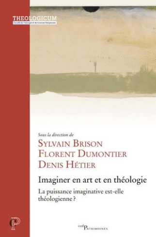 Imaginer en art et en theologie. La puissance imaginative est-elle théologienne ?