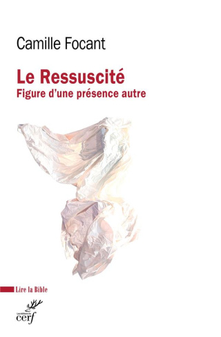 Le Ressuscité. Figure d'une présence autre