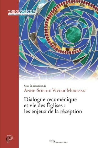 Dialogue oecumenique et vie des églises. Les enjeux de la réception