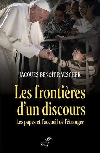 Les frontières d'un discours. Les papes et l'accueil de l'étranger
