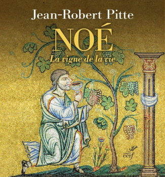 Noé. La vigne de la vie