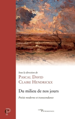 Du milieu de nos jours. Poésie moderne et transcendance