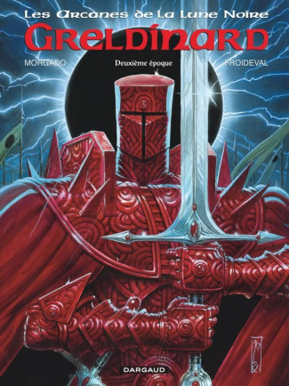 Les Arcanes de la Lune Noire Tome 5 : Greldinard. Deuxième époque