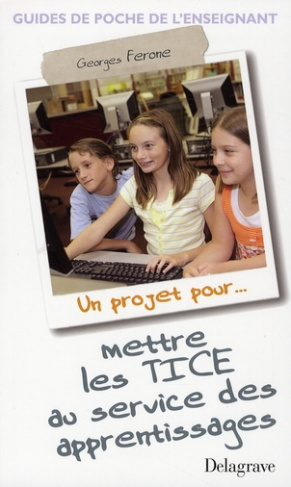Un projet pour mettre les TICE au service des apprentissages