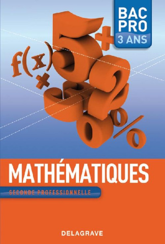 Mathématiques seconde professionnelle Bac Pro 3 ans