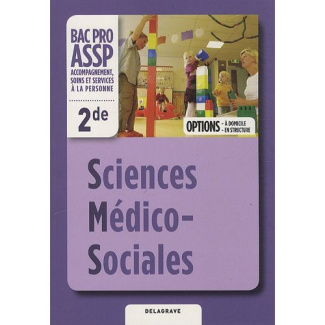 Sciences Médico-Sociales 2e Bac Pro ASSP Options à domicile et en structure