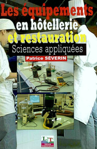 Les équipements en hôtellerie et restauration. Sciences appliquées