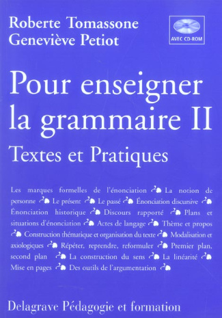 Pour enseigner la grammaire. Tome 2, Textes et pratiques, avec CD-ROM