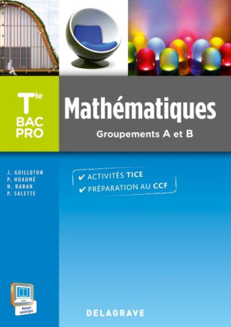 Mathématiques Tle Bac Pro. Groupements A et B