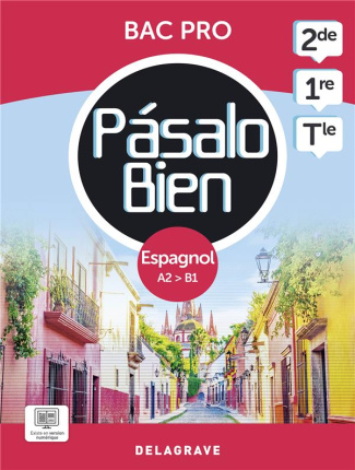 Espagnol 2de, 1re, Tle Bac Pro Pásalo Bien. Pochette élève, Edition 2024