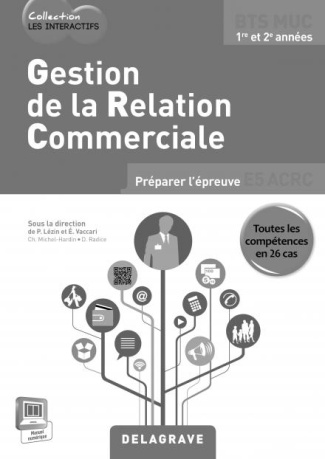 Geston de la relation commerciale BTS MUC 1re et 2e années. Livre du professeur, avec 1 CD-ROM
