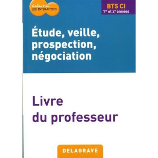 Etude veille prospection négociation BTS CI. Livre du professeur