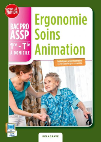 Ergonomie Soins Animation 1e-Tle Bac Pro ASSP à domicile