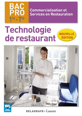 Technologie de restaurant 1re, Tle BAC Pro CSR. Livre de l'élève, Edition 2017