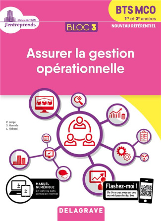 Assurer la gestion opérationnelle BTS MCO 1re et 2e années. Bloc 3