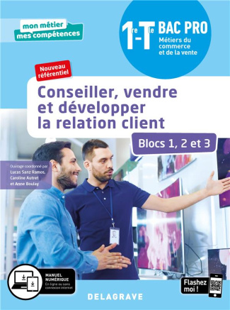 Conseiller, vendre et développer la relation client 1re-Tle Bac pro Métiers du commerce et de la ven