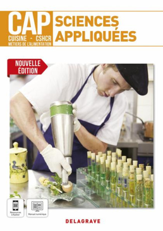 Sciences appliquées 1re et 2e années CAP Cuisine - CSHCR, Métiers de l’alimentation. Edition 2021