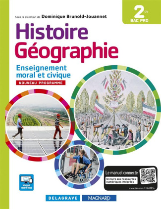 Histoire-Géographie Enseignement moral et civique 2de Bac Pro. Manuel élève, Edition 2016
