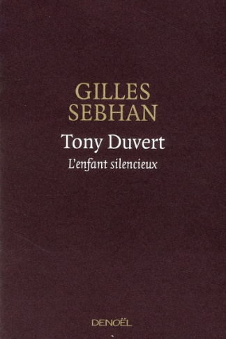 Tony Duvert. L'enfant silencieux