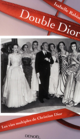 Double Dior. Les vies multiples de Christian Dior