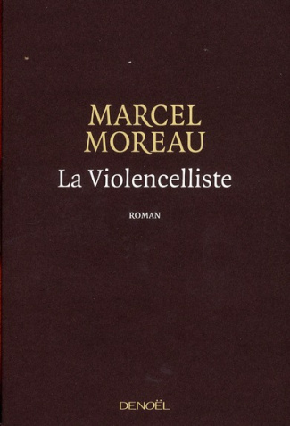 La Violencelliste. Suivi de DONC !
