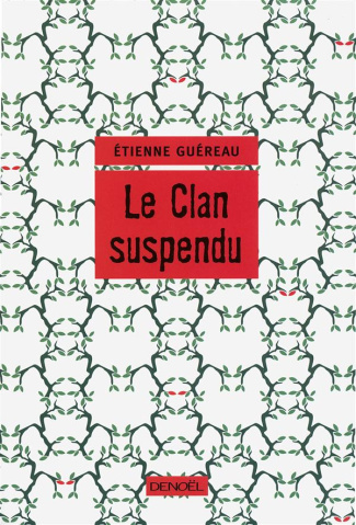 Le clan suspendu