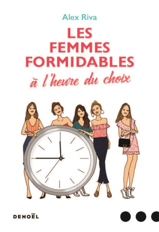 Les femmes formidables à l'heure du choix