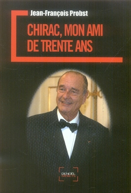 Chirac, mon ami de trente ans