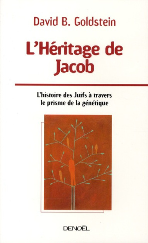 L'Héritage de Jacob. L'histoire des Juifs à travers le prisme de la génétique