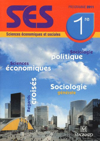 Sciences économiques et sociales 1e. Edition 2011