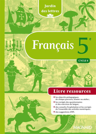 Français 5e Cycle 4 Jardin des lettres. Livre ressources, Edition 2016