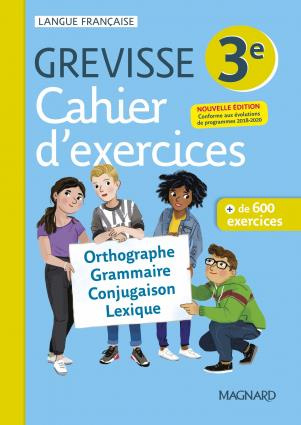 Français 3e Grevisse. Cahier d'exercices