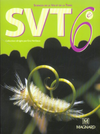 SVT 6e. Manuel élève, Edition 2005