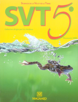 SVT 5e. Manuel élève, Edition 2006
