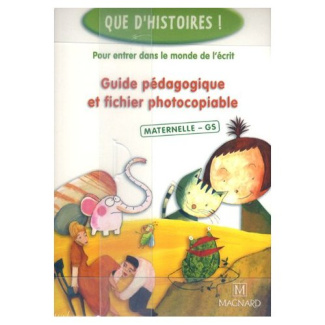 Que d'histoires ! Maternelle GS. Mallette Guide pédagogique et fichier photocopiable   4 albums