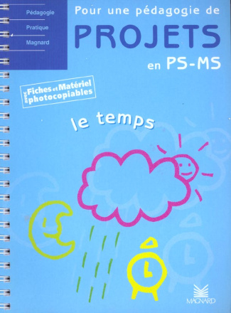 Pour une pédagogie de projets en PS-MS. Le temps