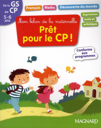 Mon bilan de la maternelle, Prêt pour le CP ! . De la GS au CP, 5-6 ans
